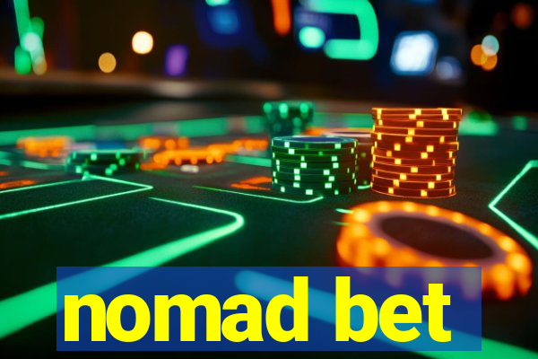 nomad bet